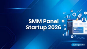 SMM Panel untuk Startup 2026: Panduan Strategi dan Tools