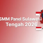 SMM Panel Sulawesi Tengah 2026: Layanan untuk Creator, UMKM, dan Brand Lokal