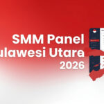 SMM Panel Sulawesi Utara 2026: Layanan untuk Creator, UMKM, dan Brand Lokal