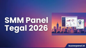 SMM Panel Tegal 2026: Panduan Layanan untuk Creator dan Bisnis Lokal