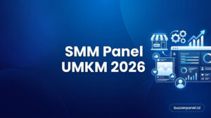 SMM Panel untuk UMKM 2026: Panduan Strategi dan Tools