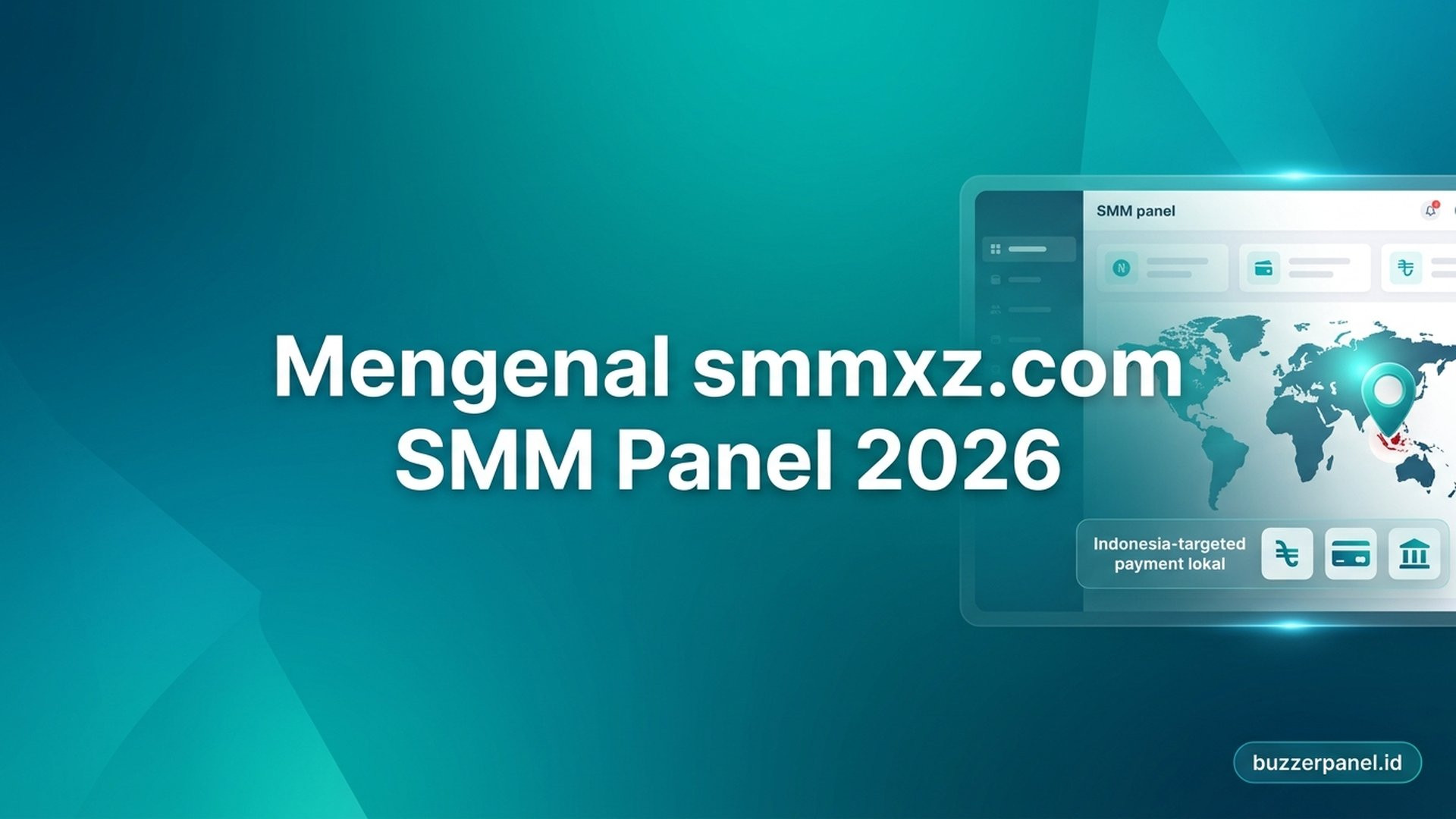 Mengenal smmxz.com: Profil SMM Panel Indonesia-Targeted Payment Lokal 2026