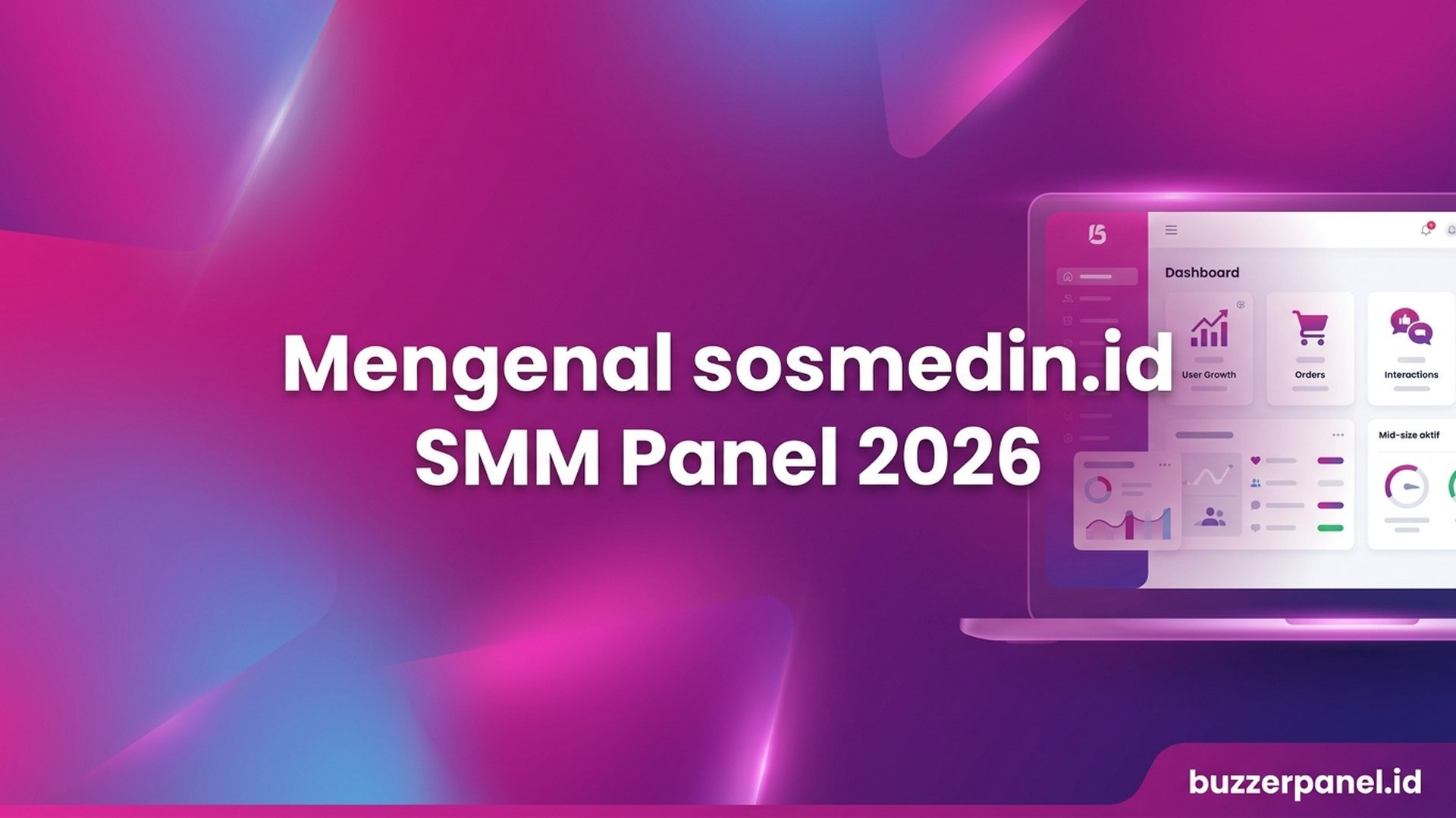 Mengenal sosmedin.id: Profil SMM Panel Mid-Size Aktif Indonesia 2026