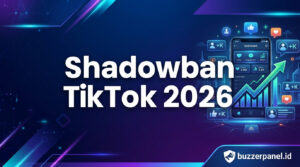 Cara Cek Shadowban TikTok 2026
