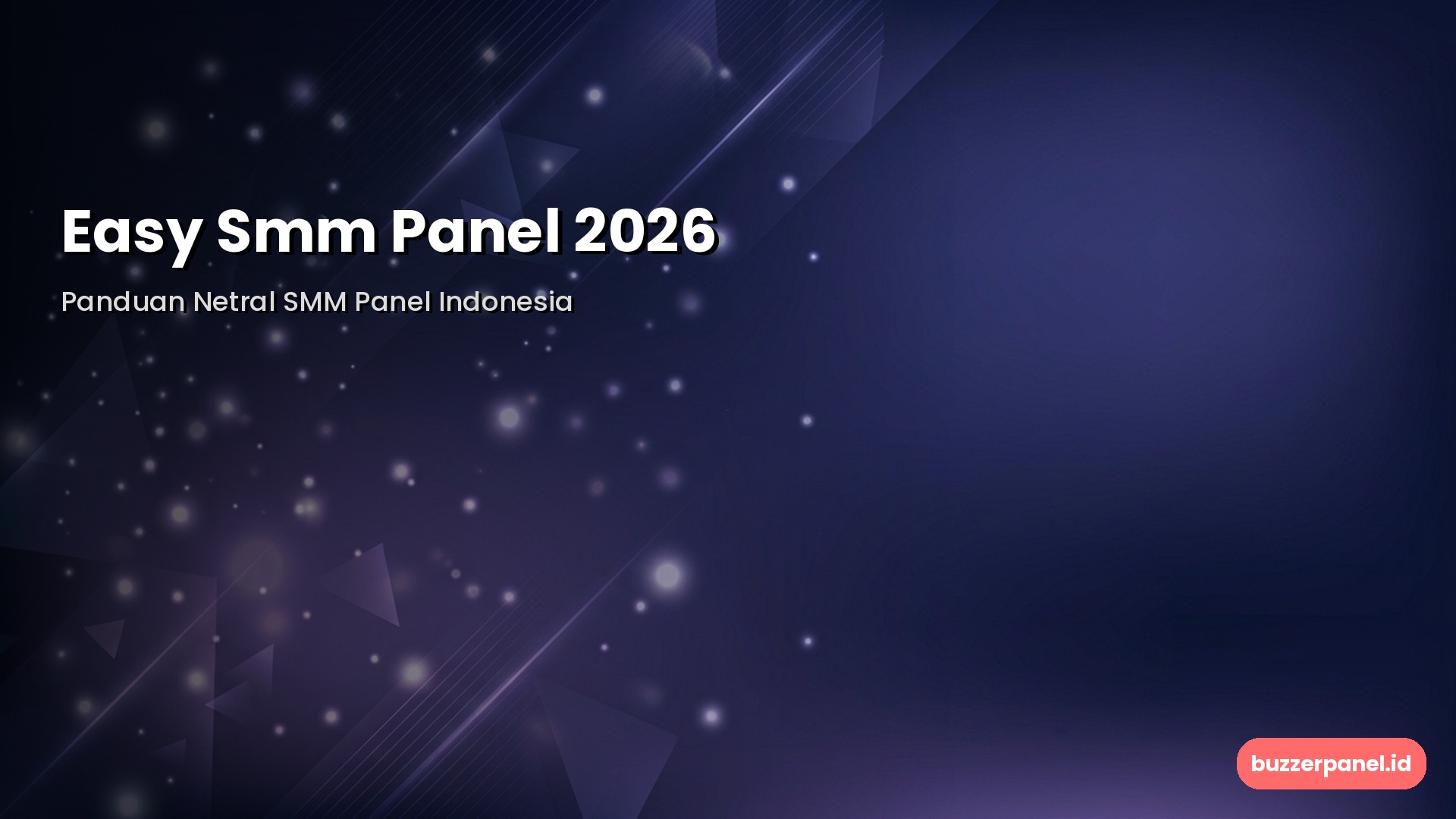 Easy SMM Panel 2026: Panduan Pemula untuk Mulai Tanpa Ribet