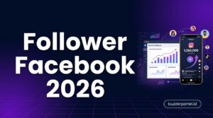 Follower FB Facebook 2026: Panduan Growth & Page Optimization