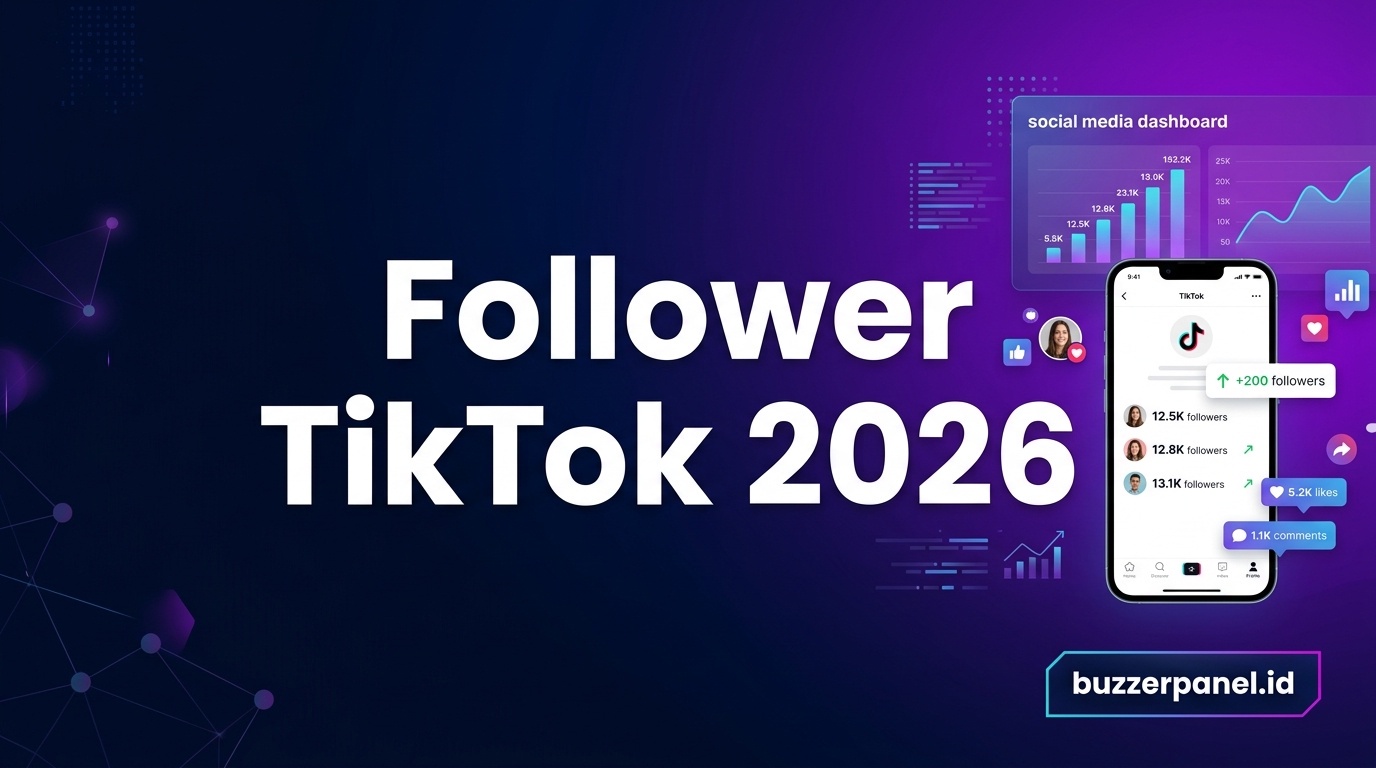 Follower TikTok 2026: Panduan Lengkap Growth dari 0 ke 10K