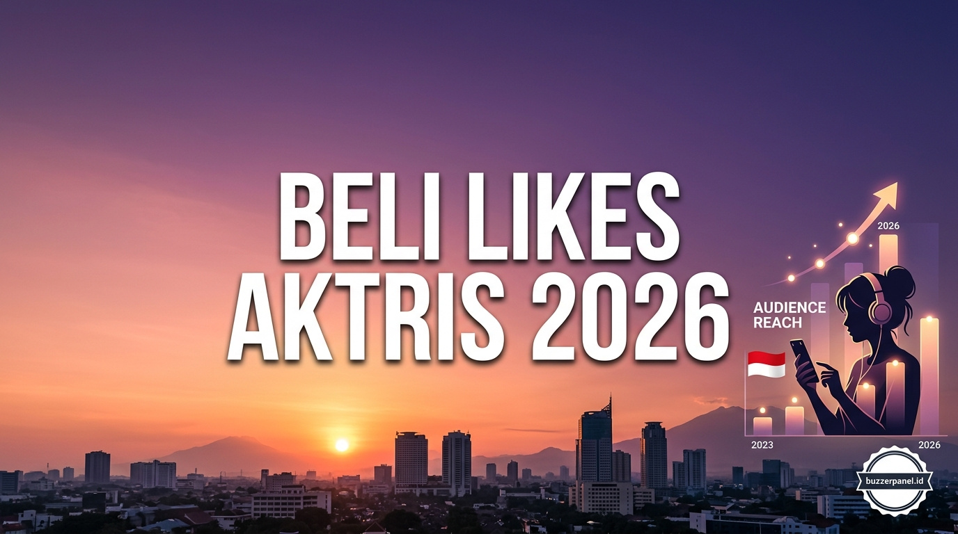 Storytelling Beli Likes Akun Aktris Sinetron 2026 - Beli Likes Aktris