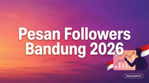 Cara Pesan Followers Bandung Studio Kreatif 2026