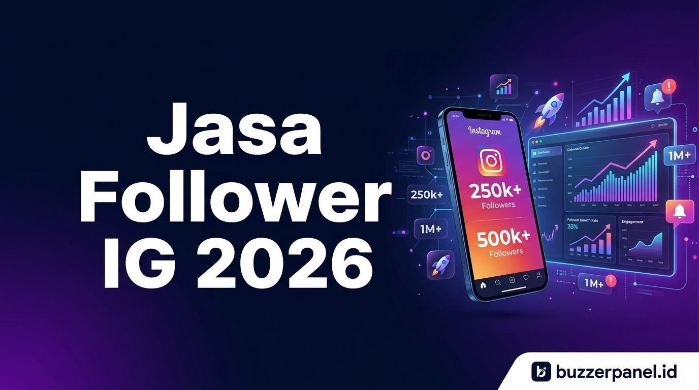 Jasa Follower Instagram 2026: Panduan Netral Evaluasi Platform