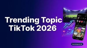 Strategi Konten Trending Topic Indonesia di TikTok 2026: Panduan Creator