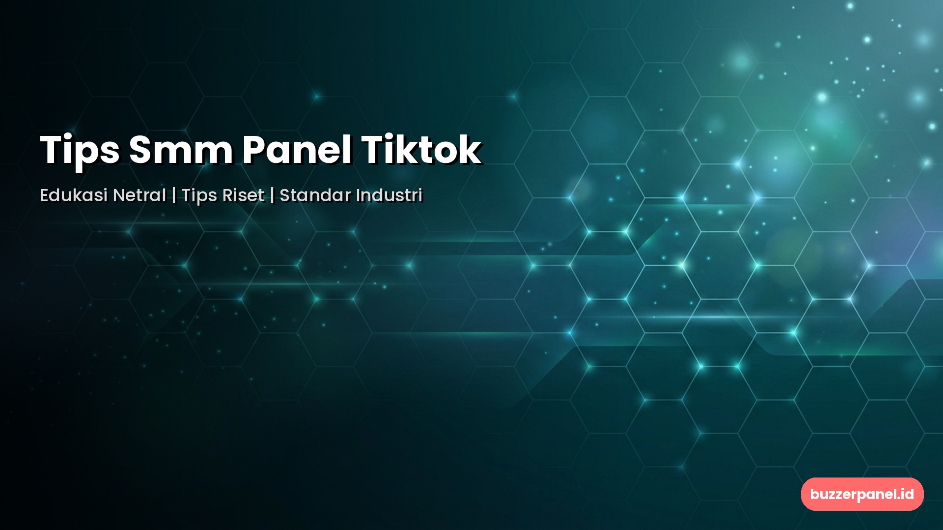 Smm Panel Tiktok - Tips Evaluasi Netral | Buzzerpanel.id Smm Panel Tiktok infografis tips evaluasi
