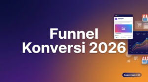 Cara Analisa Funnel Konversi Sosmed 2026