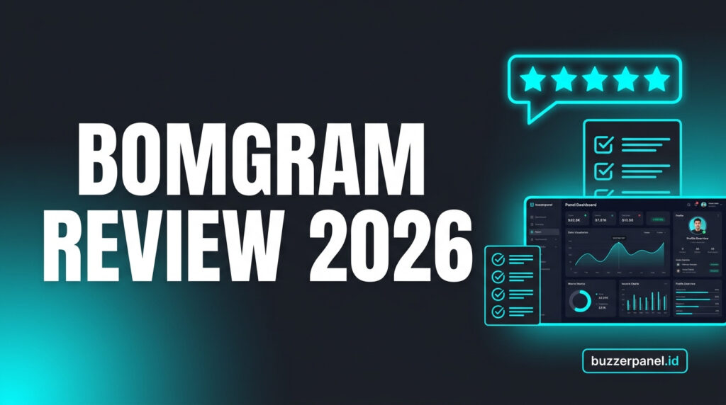Bomgram Review 2026 – Fitur Panel dan Harga