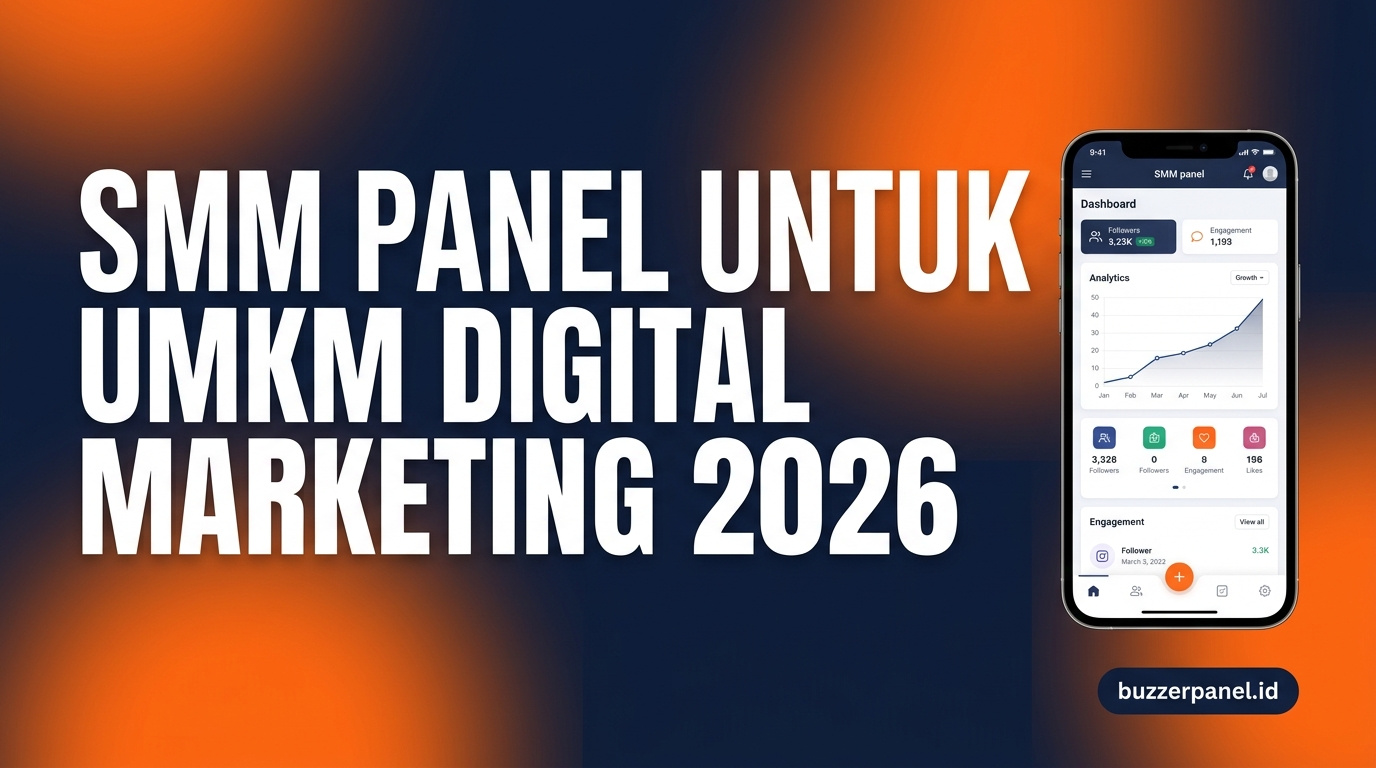 Panduan smm panel untuk umkm digital marketing 2026 di BuzzerPanel Indonesia