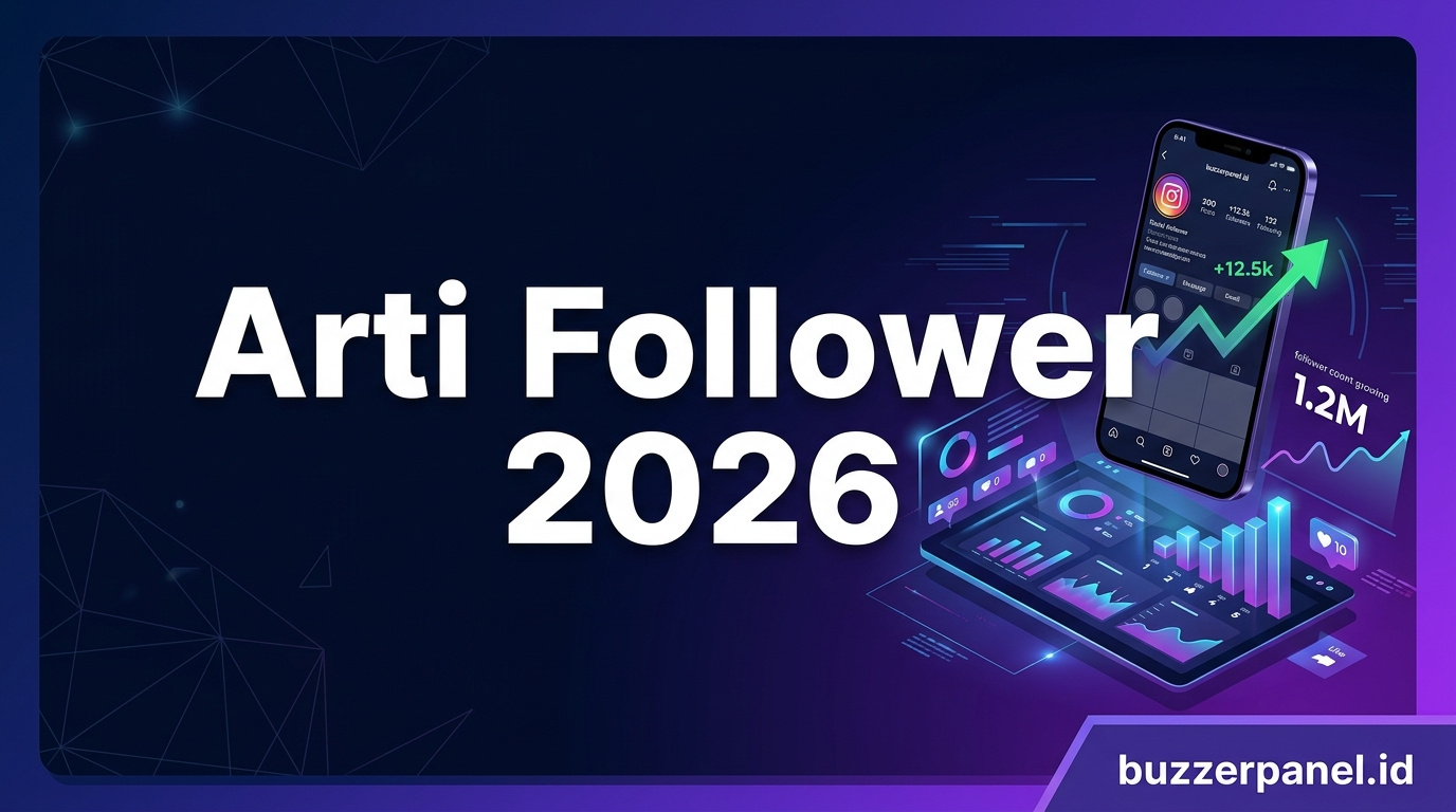 Follower Artinya & Arti Follower dalam Media Sosial 2026