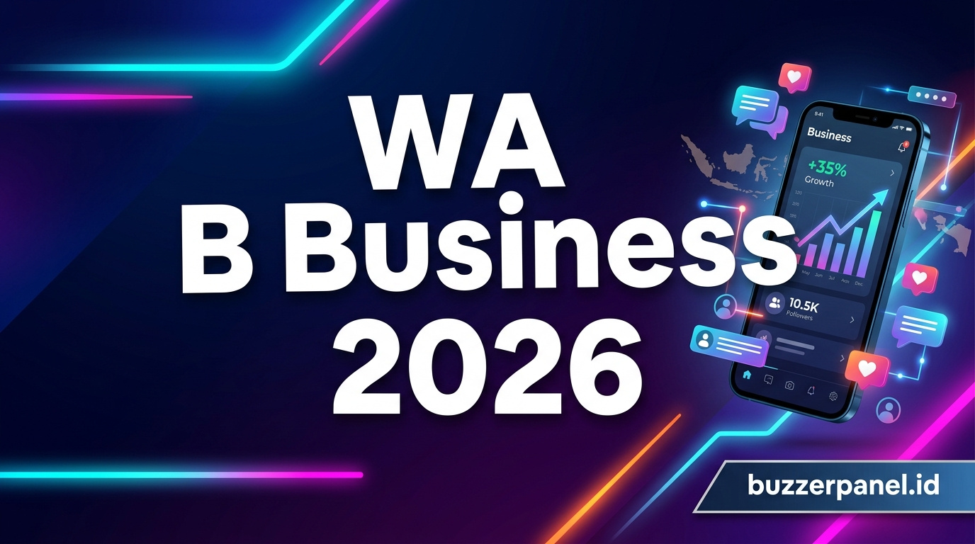 Panduan cara bikin whatsapp business pro 2026 di BuzzerPanel Indonesia
