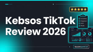 Kebsos TikTok Review 2026 – Layanan Panel