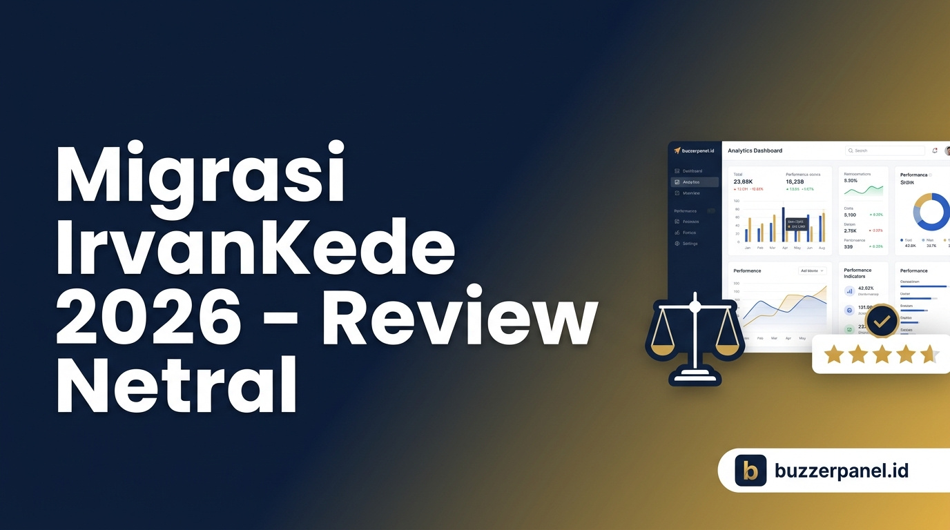 Review netral Cara Migrasi Dari Irvankede 2026 di BuzzerPanel
